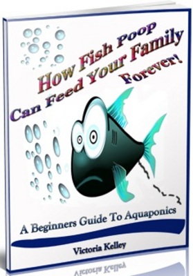 Product picture How Fish Poop Can Feed Your Family Forever!